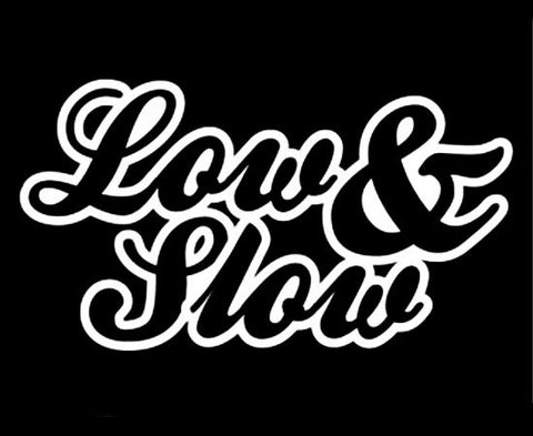 "Low and Slow" Vinyl Sticker - Boosted Designs